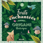 Livre Origami thérapie Forêts enchantées - Solar